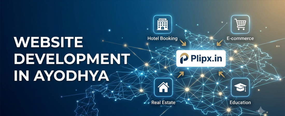 The Ultimate Guide to Website Development in Ayodhya (2026): Grow Your Business Online with Plipx.in